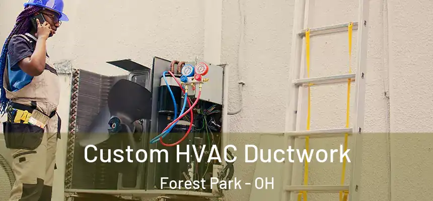  Custom HVAC Ductwork Forest Park - OH
