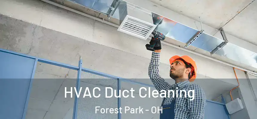  HVAC Duct Cleaning Forest Park - OH