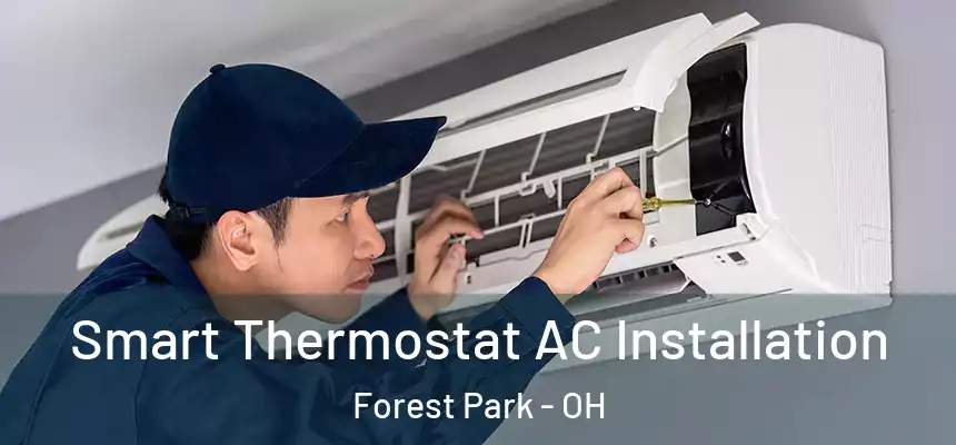  Smart Thermostat AC Installation Forest Park - OH